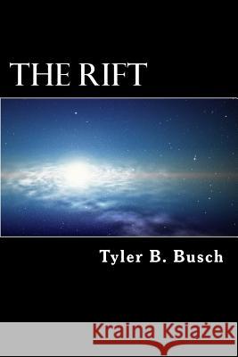 The Rift Tyler Bernard Busch 9781515041887 Createspace - książka
