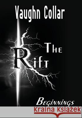 The Rift: Beginnings Vaughn Collar 9781953278425 Indignor House, Inc. - książka