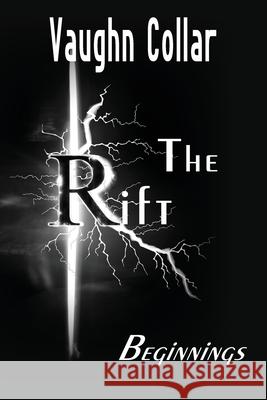 The Rift: Beginnings Vaughn Collar 9781953278432 Indignor House, Inc. - książka