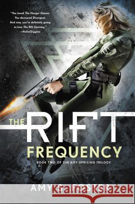The Rift Frequency: The Rift Uprising Trilogy, Book 2 Amy S. Foster 9780062443199 Voyager - książka