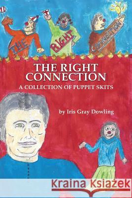 The Right Connection Iris Gray Dowling 9781630730864 Faithful Life Publishers - książka