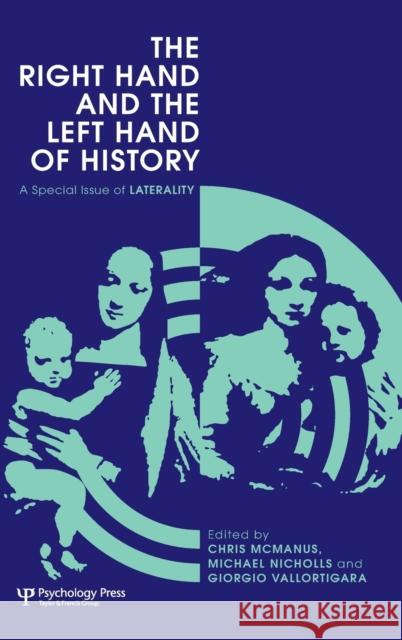 The Right Hand and the Left Hand of History: A Special Issue of Laterality McManus, Chris 9781848727236 Taylor & Francis - książka