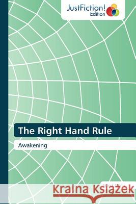 The Right Hand Rule Patrick Morris 9783845446882 Justfiction Edition - książka