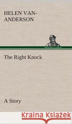 The Right Knock A Story Helen Van-Anderson 9783849521479 tredition GmbH - książka
