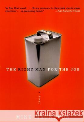The Right Man for the Job Mike Magnuson 9780060928957 Harper Perennial - książka