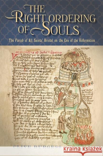 'The Right Ordering of Souls': The Parish of All Saints' Bristol on the Eve of the Reformation Burgess, Clive 9781783273096 Boydell Press - książka