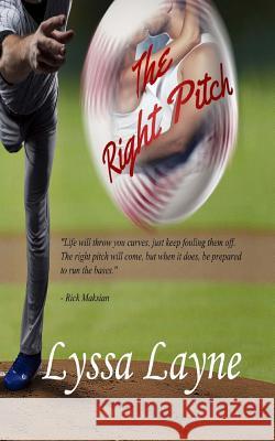 The Right Pitch Lyssa Layne 9781502991829 Createspace - książka