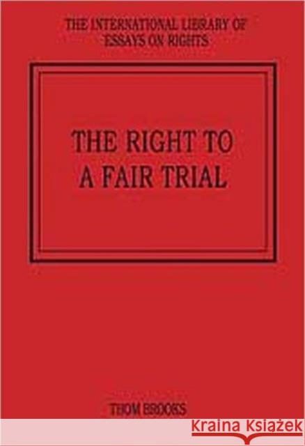 The Right to a Fair Trial  9780754628088 Ashgate Publishing Limited - książka