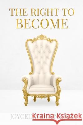 The Right to Become Joycelyn Ogunsola 9781691564743 Independently Published - książka