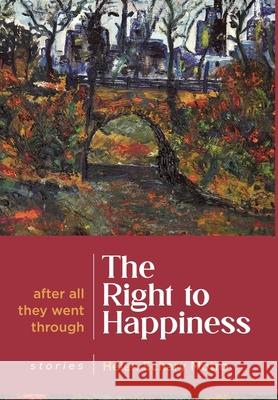 The Right to Happiness: After all they went through. Stories Helen Schary Motro 9789493322677 Amsterdam Publishers - książka