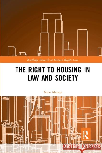 The Right to Housing in Law and Society Nico Moons 9780367590437 Routledge - książka
