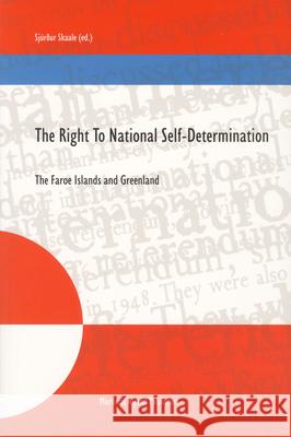 The Right to National Self-Determination: The Faroe Islands and Greenland Sjúrður Skaale 9789004142077 Brill - książka