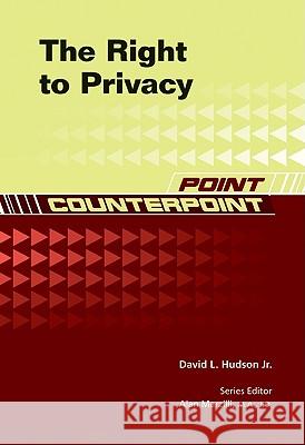 The Right to Privacy David L Hudson JR 9781604135077 Chelsea House Publications - książka