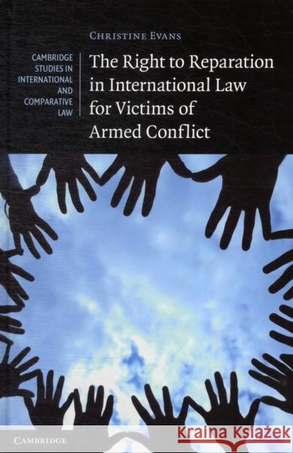 The Right to Reparation in International Law for Victims of Armed Conflict Christine Evans 9781107019973  - książka