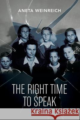 The Right To Speak Aneta Weinreich 9780648245926 Right Time to Speak - książka