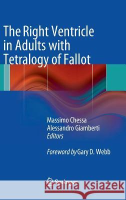 The Right Ventricle in Adults with Tetralogy of Fallot Massimo Chessa, Alessandro Giamberti 9788847023574 Springer Verlag - książka