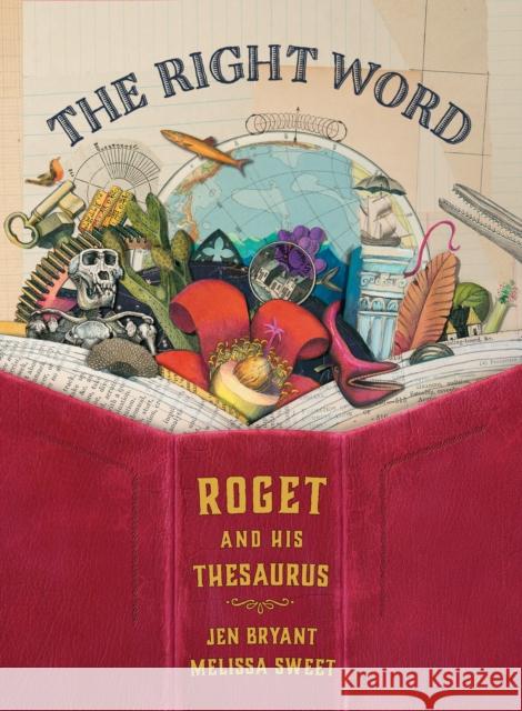 The Right Word: Roget and His Thesaurus Jennifer Bryant 9780802853851 William B Eerdmans Publishing Co - książka
