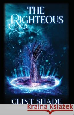 The Righteous Clint Shade 9781638671787 Dorrance Publishing Co. - książka
