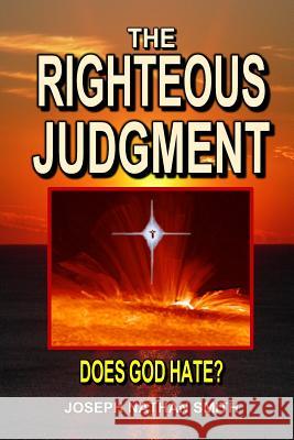 The Righteous Judgment Joseph Nathan Smith 9781722841935 Createspace Independent Publishing Platform - książka