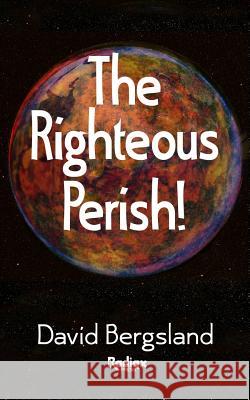 The Righteous Perish David Bergsland 9781480269958 Createspace - książka