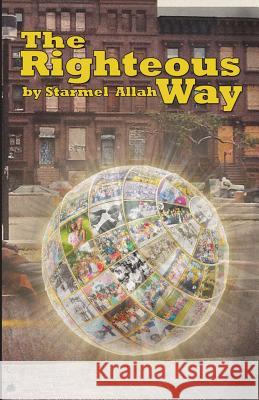 The Righteous Way Starmel Allah Sunez Allah Jamel Shabazz 9780692625149 Righteous Way Book - książka