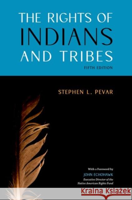 The Rights of Indians and Tribes Stephen L. Pevar 9780190077556 Oxford University Press, USA - książka