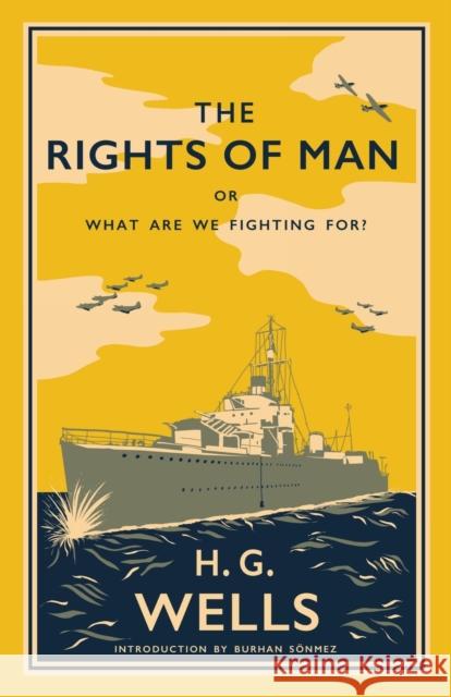 The Rights of Man: or, What Are We Fighting For? H.G. Wells Burhan Sonmez  9781913724702 Renard Press Ltd - książka