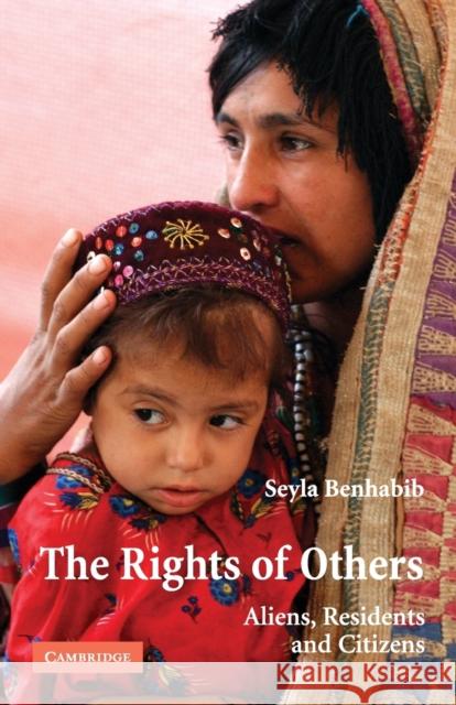 The Rights of Others: Aliens, Residents, and Citizens Benhabib, Seyla 9780521538602  - książka