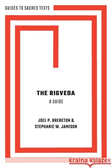 The Rigveda: A Guide Jamison, Stephanie 9780190633370 Oxford University Press, USA - książka