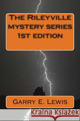 The Rileyville Mystery Series 1st Edition Garry E. Lewis 9781490431093 Createspace - książka