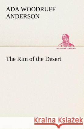 The Rim of the Desert ADA Woodruff Anderson 9783849191924 Tredition Classics - książka