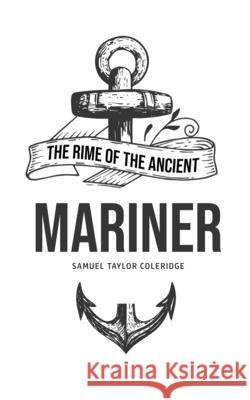 The Rime of the Ancient Mariner Samuel Taylor Coleridge 9781800602397 Yorkshire Public Books - książka