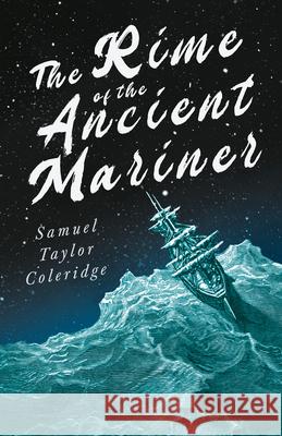 The Rime of the Ancient Mariner;With Introductory Excerpts by Mary E. Litchfield & Edward Everett Hale Coleridge, Samuel Taylor 9781445530574 Ramsay Press - książka