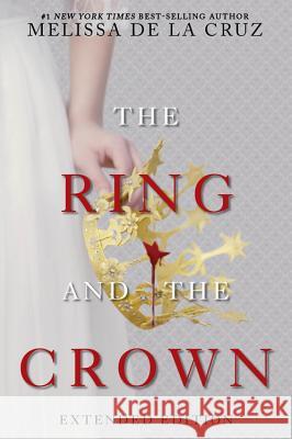 The Ring and the Crown (Extended Edition) Melissa d 9781484799253 Disney-Hyperion - książka