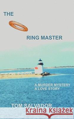 The Ring Master Tom Salvador 9781425908102 Authorhouse - książka