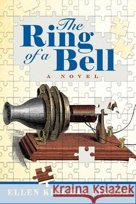 The Ring of a Bell Ellen Kingman Fisher 9780999495049 Clio Muse Press - książka