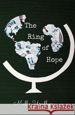 The Ring of Hope: The Ring Series Medha Upadhyay 9781976217807 Createspace Independent Publishing Platform - książka