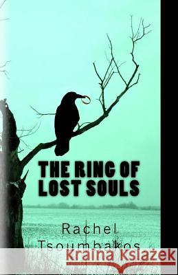 The Ring of Lost Souls Rachel Tsoumbakos 9781478102519 Createspace - książka