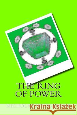 The Ring of Power. MR Nicholas G. Stangarone 9781502976338 Createspace - książka