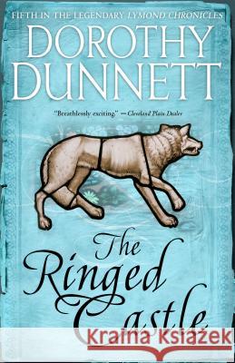 The Ringed Castle: Book Five in the Legendary Lymond Chronicles Dorothy Dunnett 9780525565284 Vintage - książka