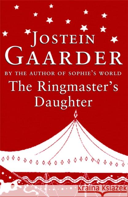 The Ringmaster's Daughter Jostein Gaarder James Anderson 9780753817001 Phoenix - książka