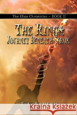 The Rings: Journey Beneath Sirok E G Kardos   9781639844548 Pen It Publications - książka