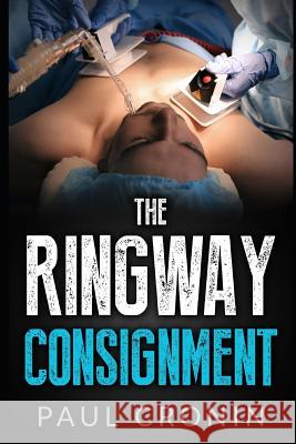 The Ringway Consignment Paul Cronin 9781976703898 Independently Published - książka