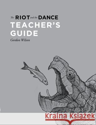 The Riot and the Dance Teacher's Guide Gordon Wilson, Forrest Dickison 9781591281931 Canon Press - książka