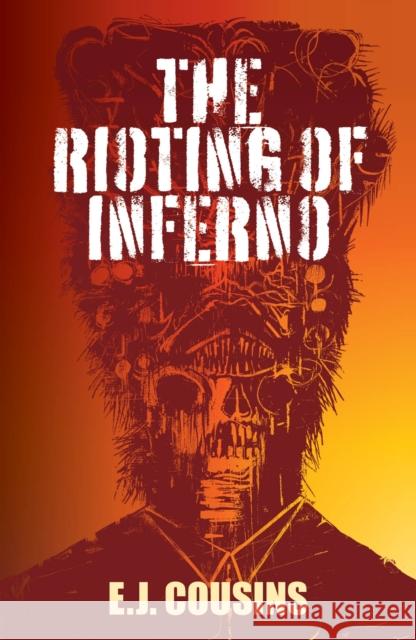 The Rioting of Inferno Ethan John Cousins 9781739663780 Cybirdy Publishing Limited - książka