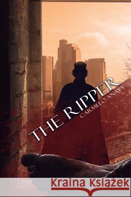 The Ripper Carmelo Anaya 9781546743026 Createspace Independent Publishing Platform - książka