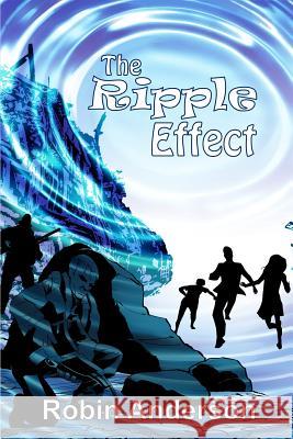 The Ripple Effect Robin Anderson 9781480920255 Dorrance Publishing Co. - książka