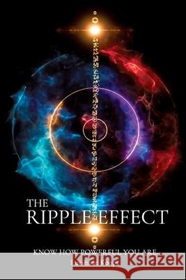 The Ripple Effect: Know how powerful you are Luci Koops 9789083213392 Www.Mijnisbn.NL - książka