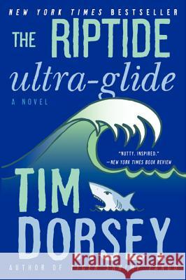 The Riptide Ultra-Glide Tim Dorsey 9780062092793 William Morrow & Company - książka