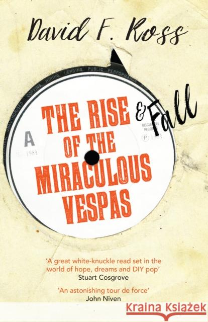 The Rise & Fall of the Miraculous Vespas David F. Ross 9781910633373 Orenda Books - książka